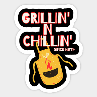 Grillin' n Chillin' | Grilling dad Sticker